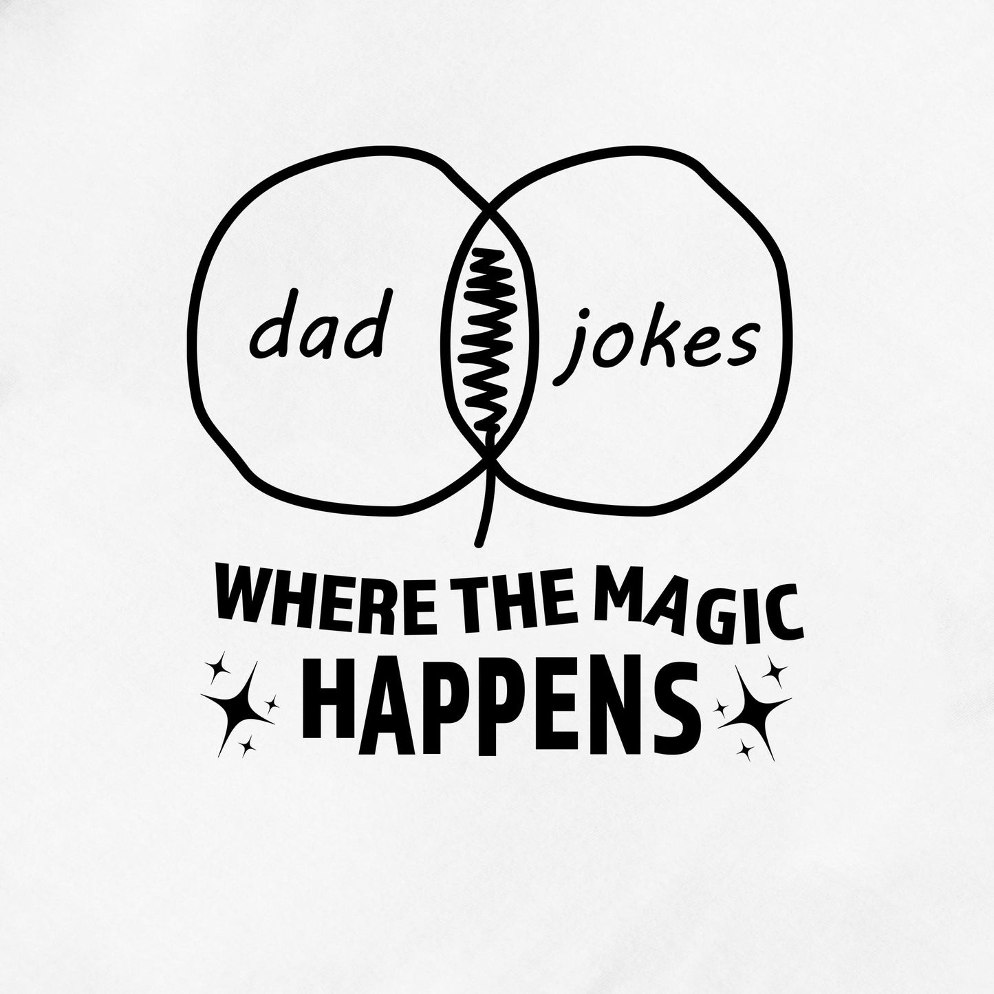 Where the Dad Joke Magic Happens - Graphic Tee