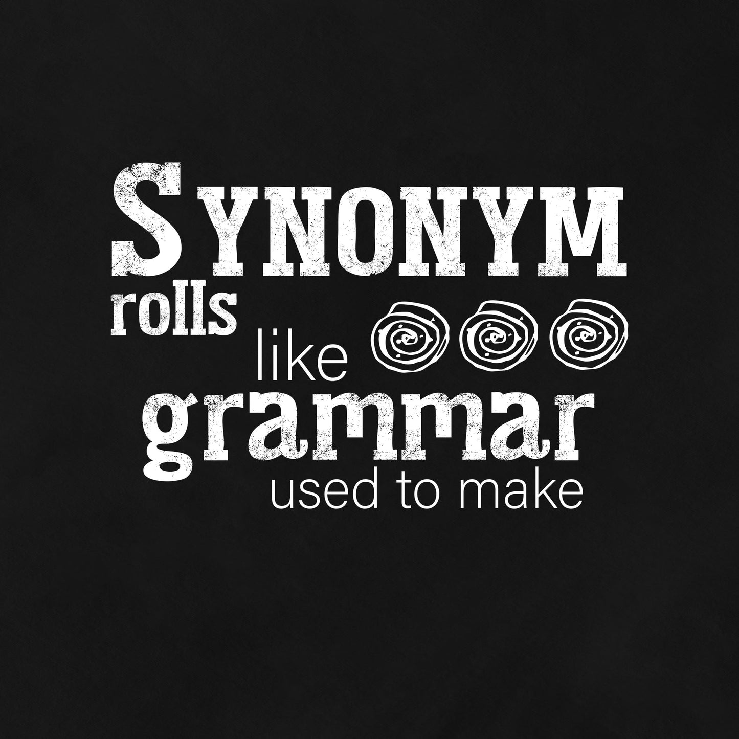 Synonym Rolls - Graphic Tee