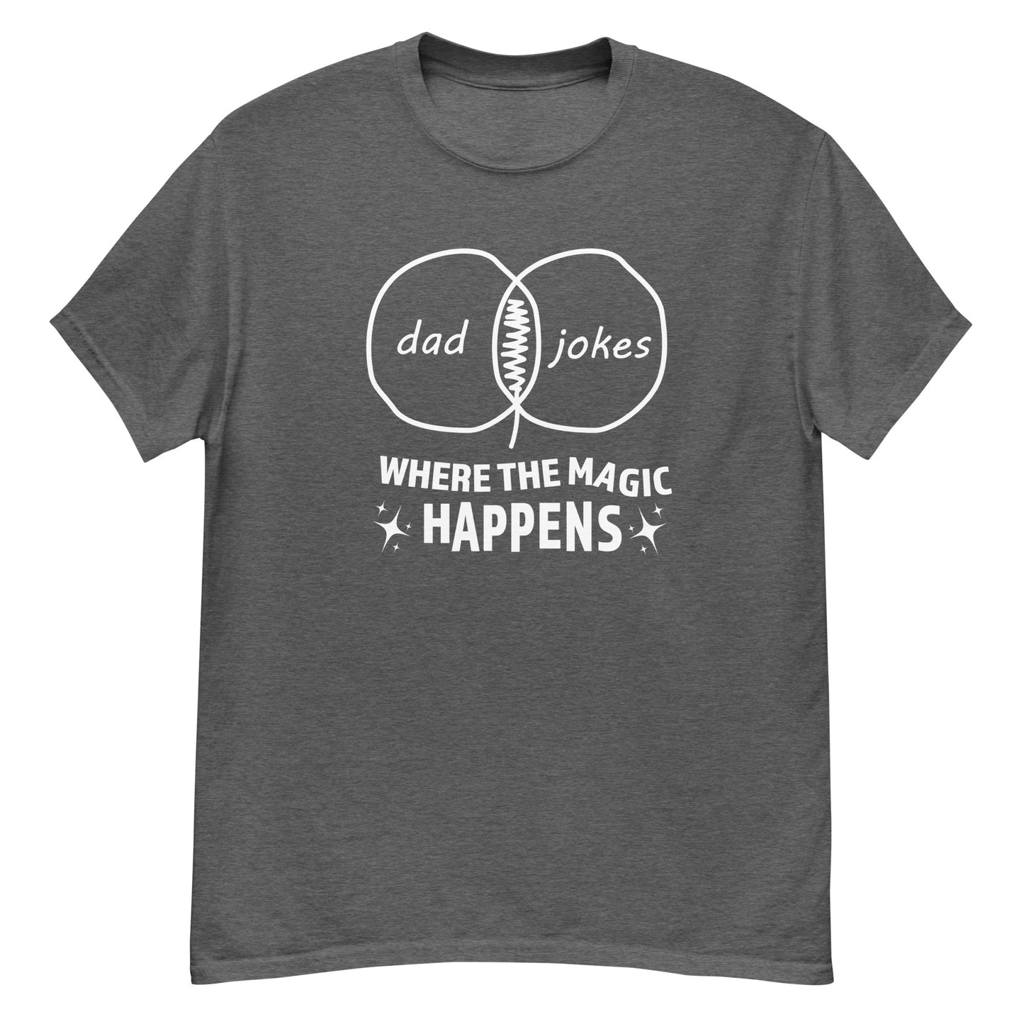 Where the Dad Joke Magic Happens - Graphic Tee