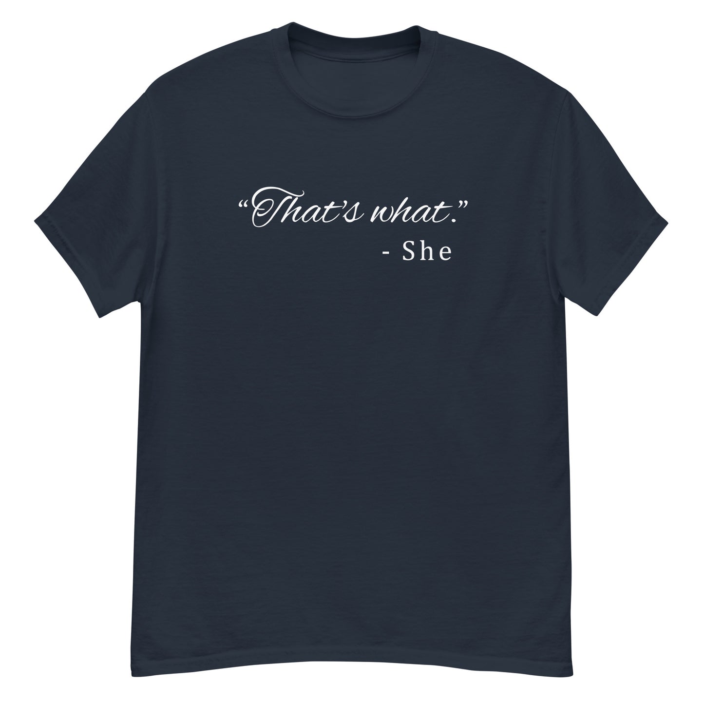 That's What She Said - Graphic Tee