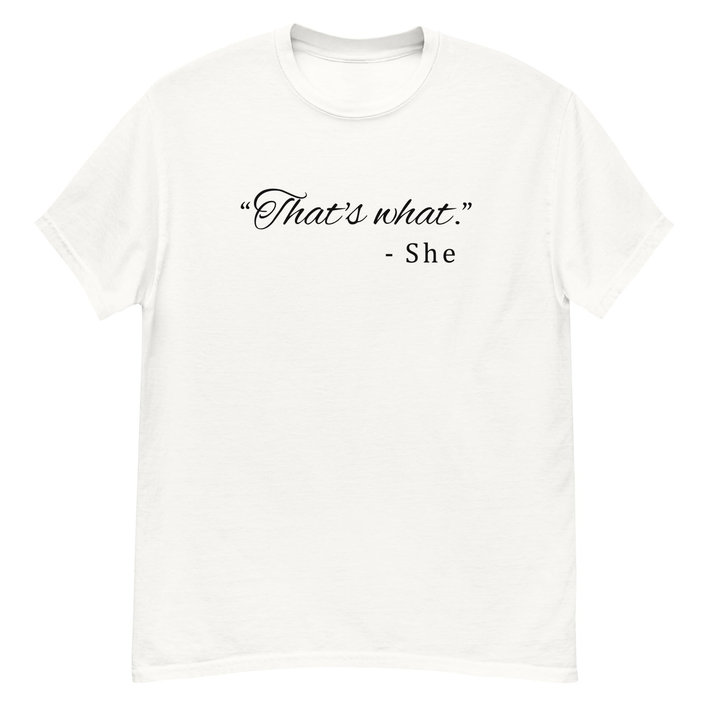 That's What She Said - Graphic Tee