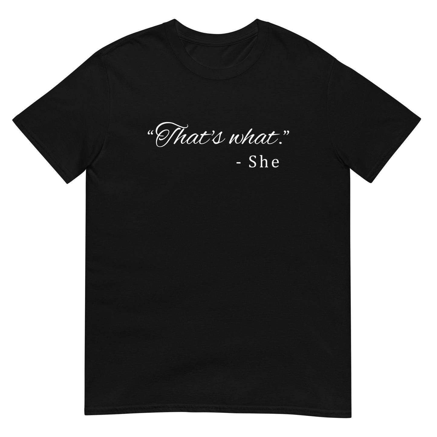 That's What She Said - Graphic Tee