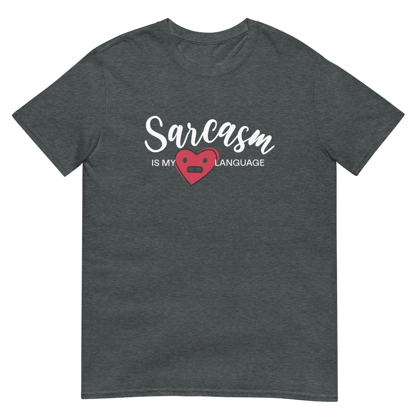 Sarcasm Is My Love Language - Sarcastic Heart Edition - Graphic Tee