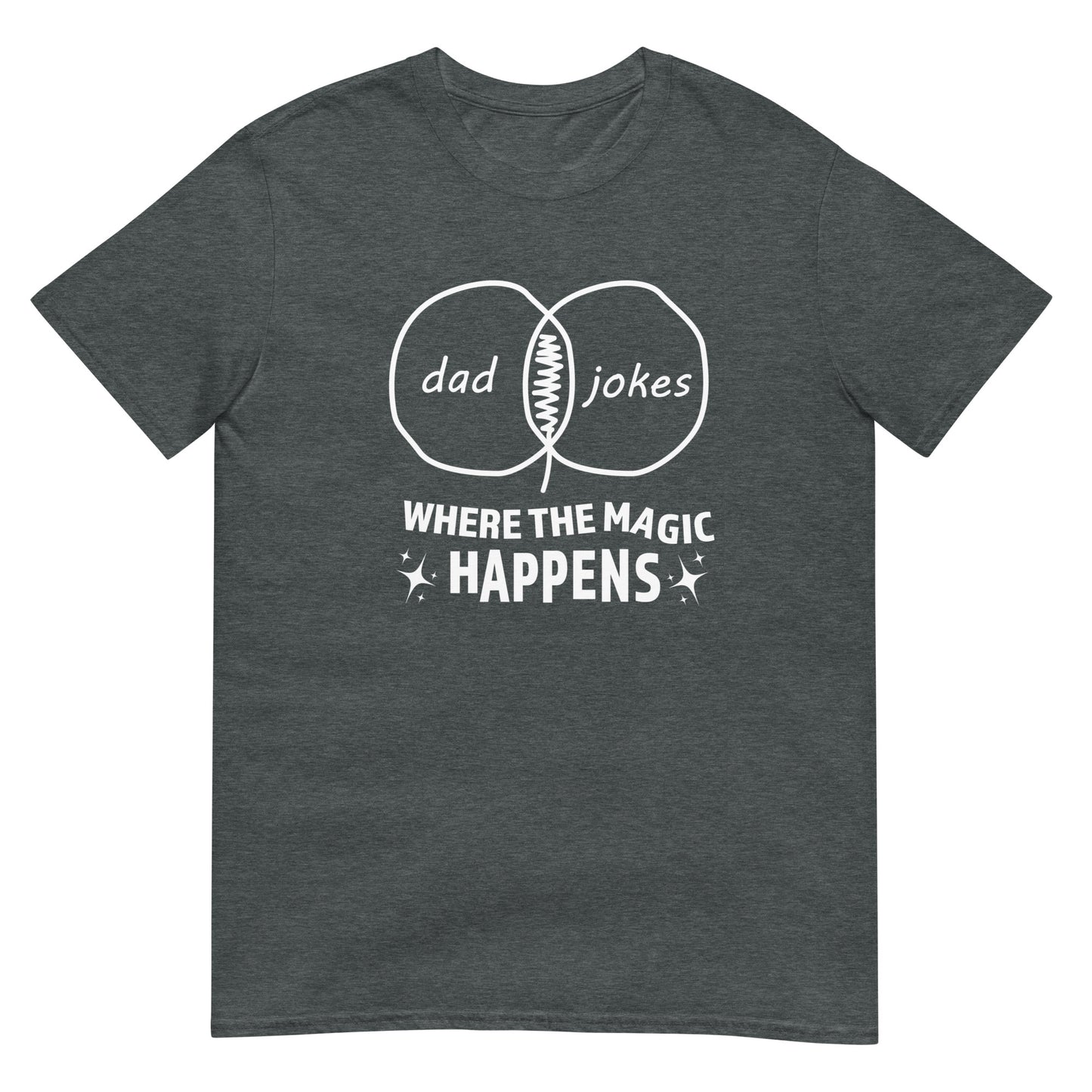 Where the Dad Joke Magic Happens - Graphic Tee