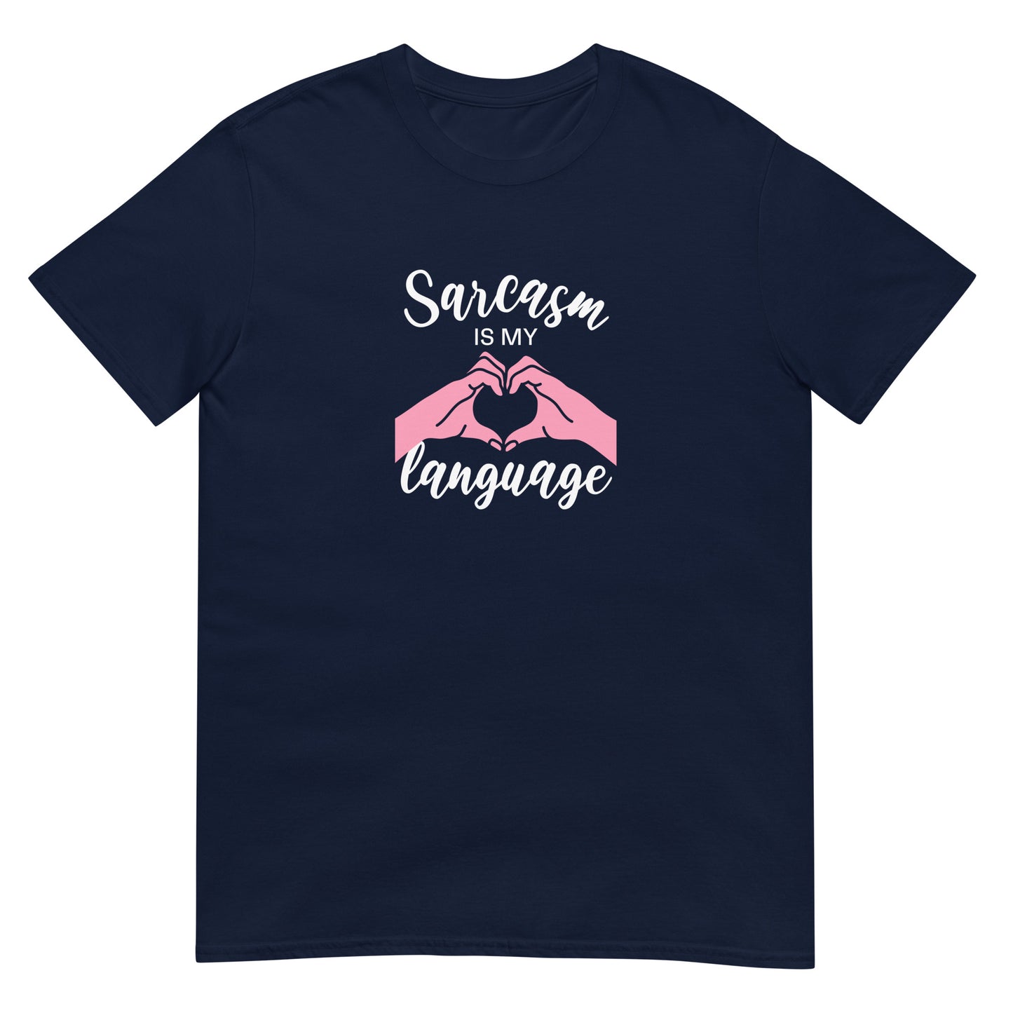 Sarcasm Is My Love Language - Heart Hands Edition - Graphic Tee