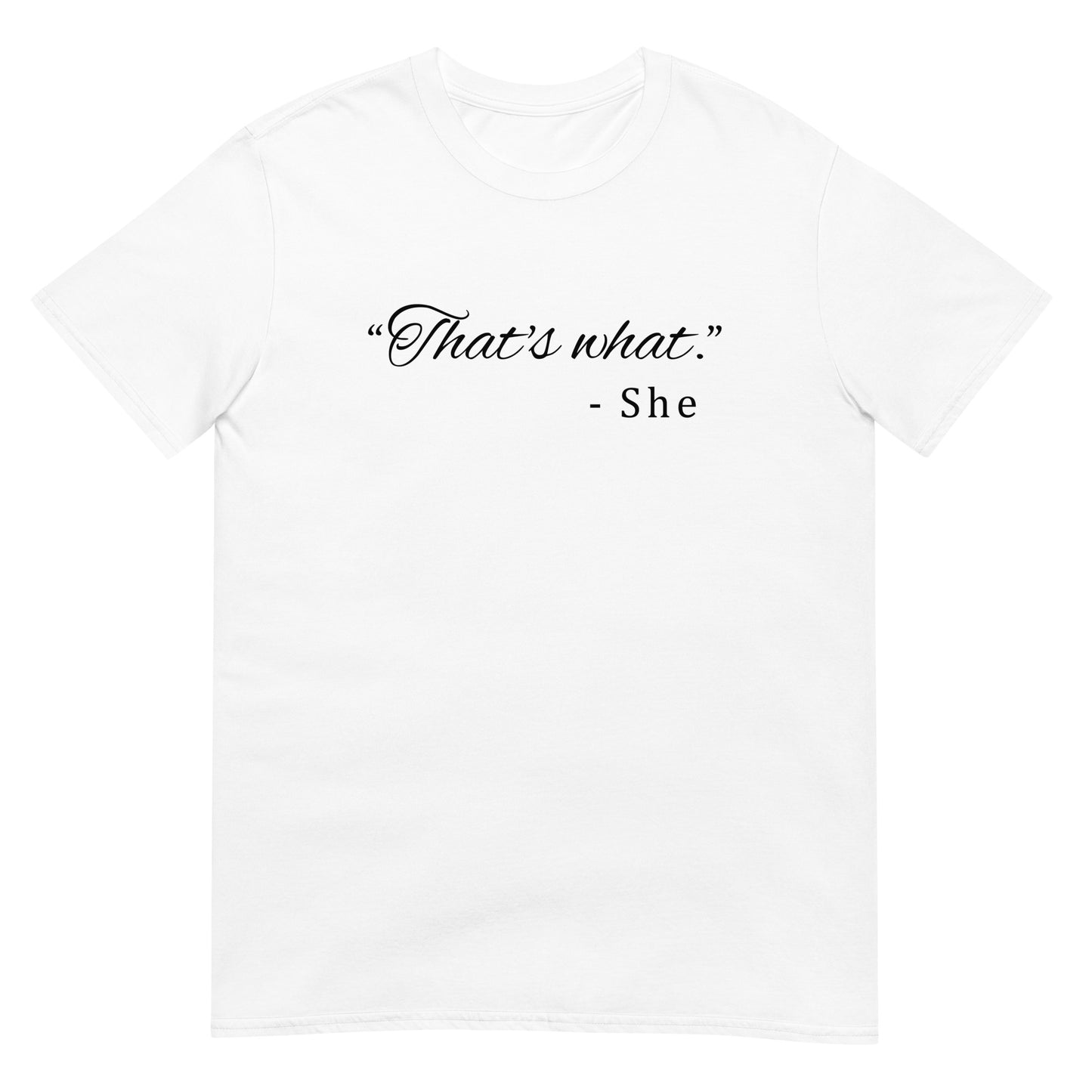 That's What She Said - Graphic Tee