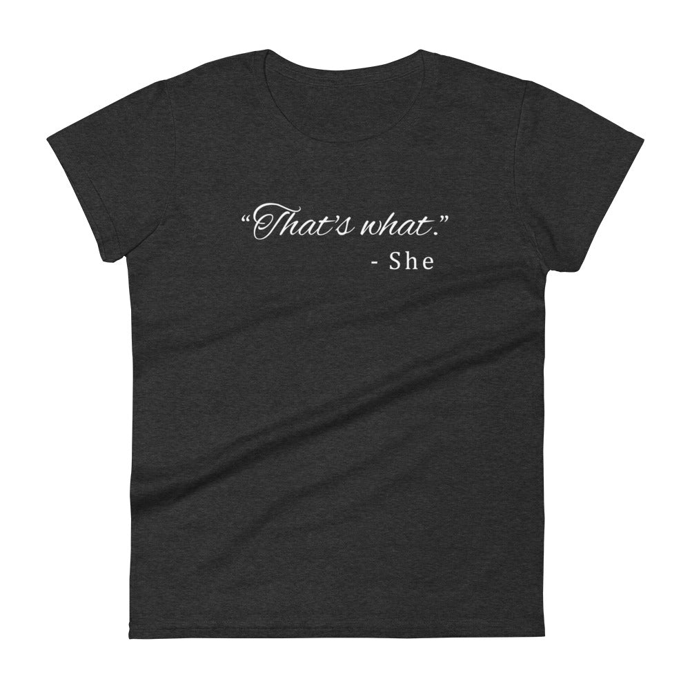 That's What She Said - Graphic Tee