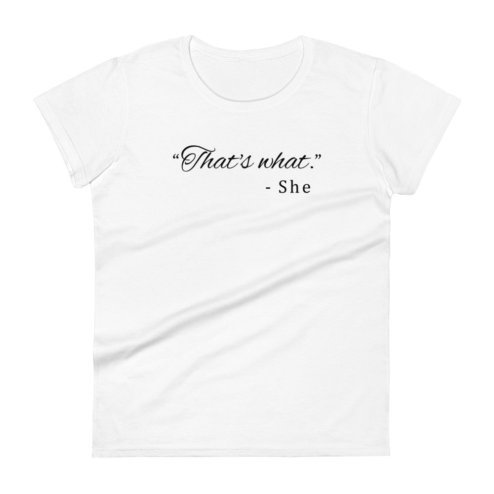 That's What She Said - Graphic Tee