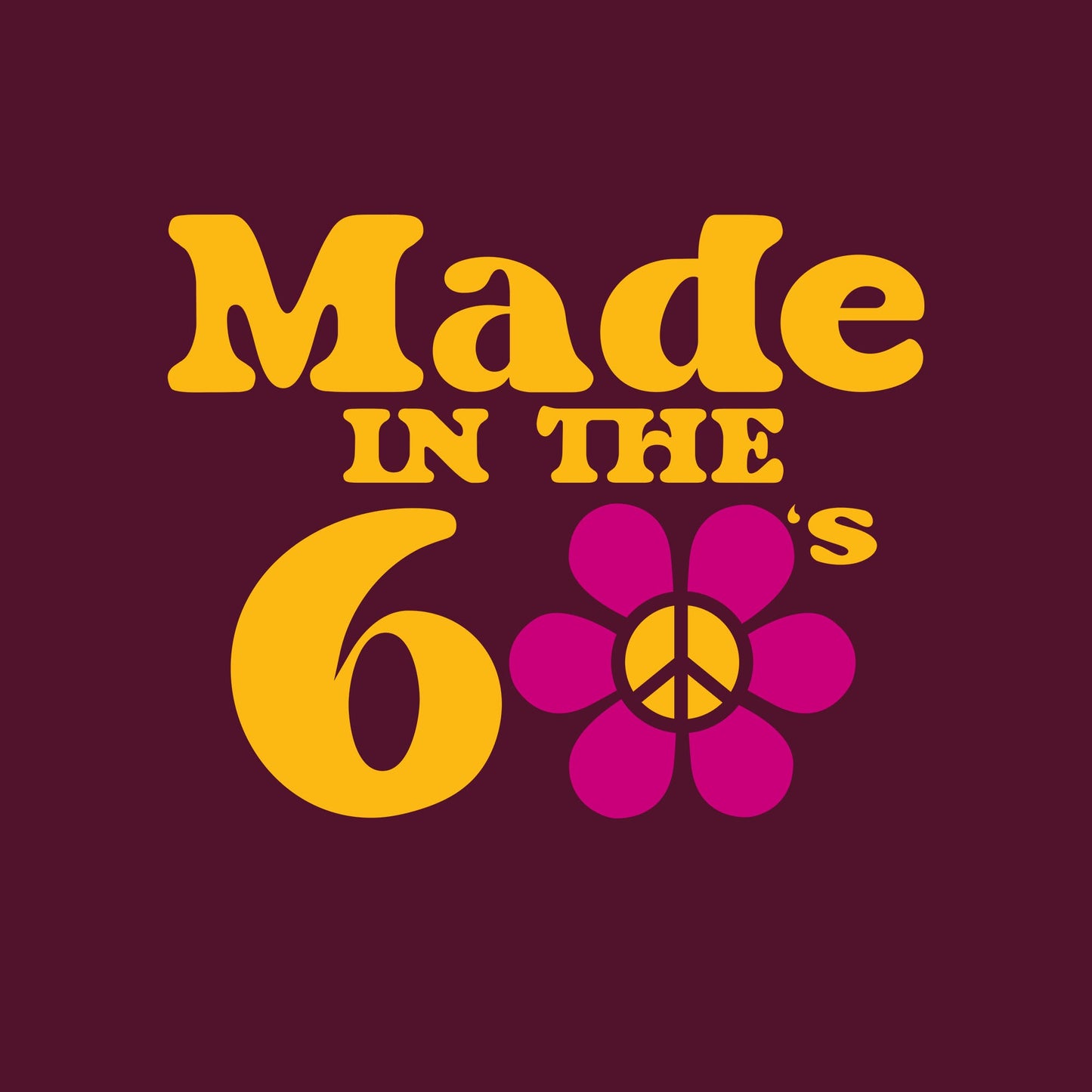 Made in the...60's - Graphic Tee