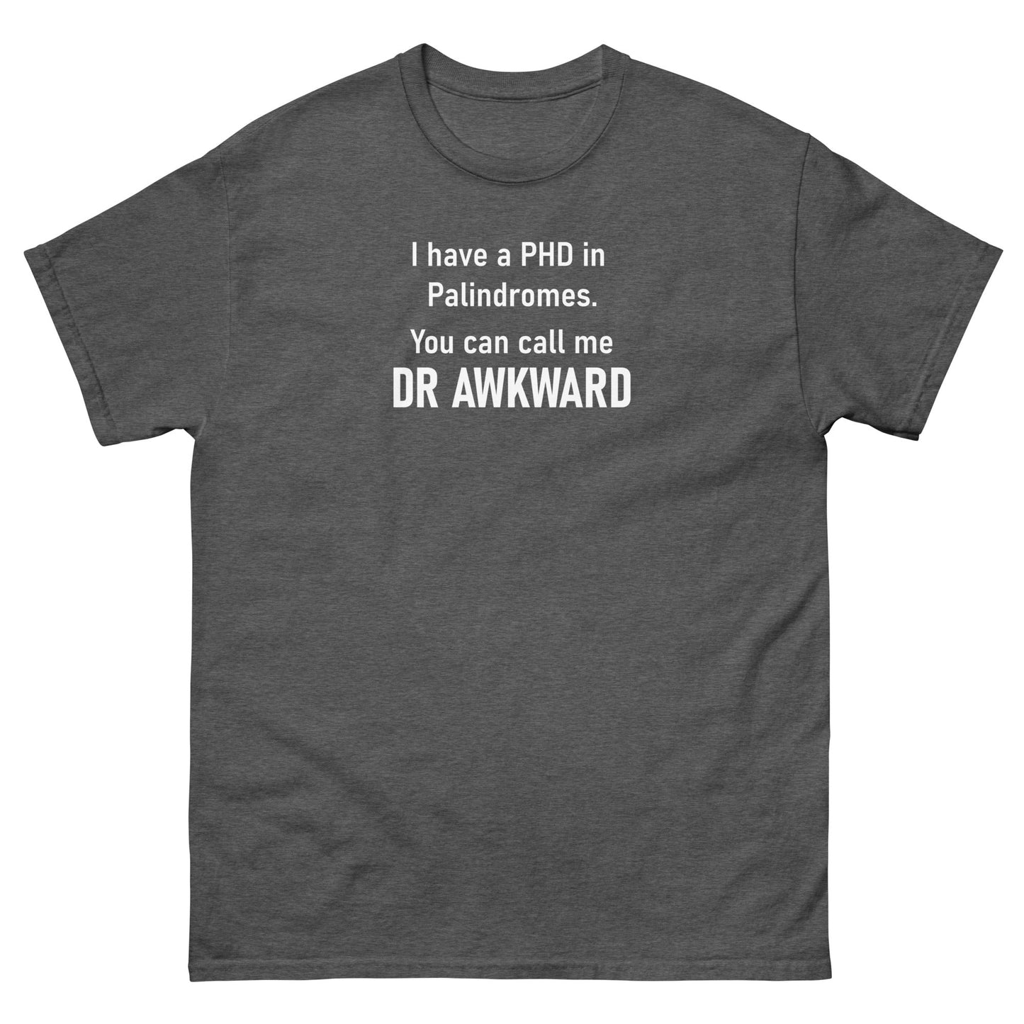 Dr. Awkward - Graphic Tee