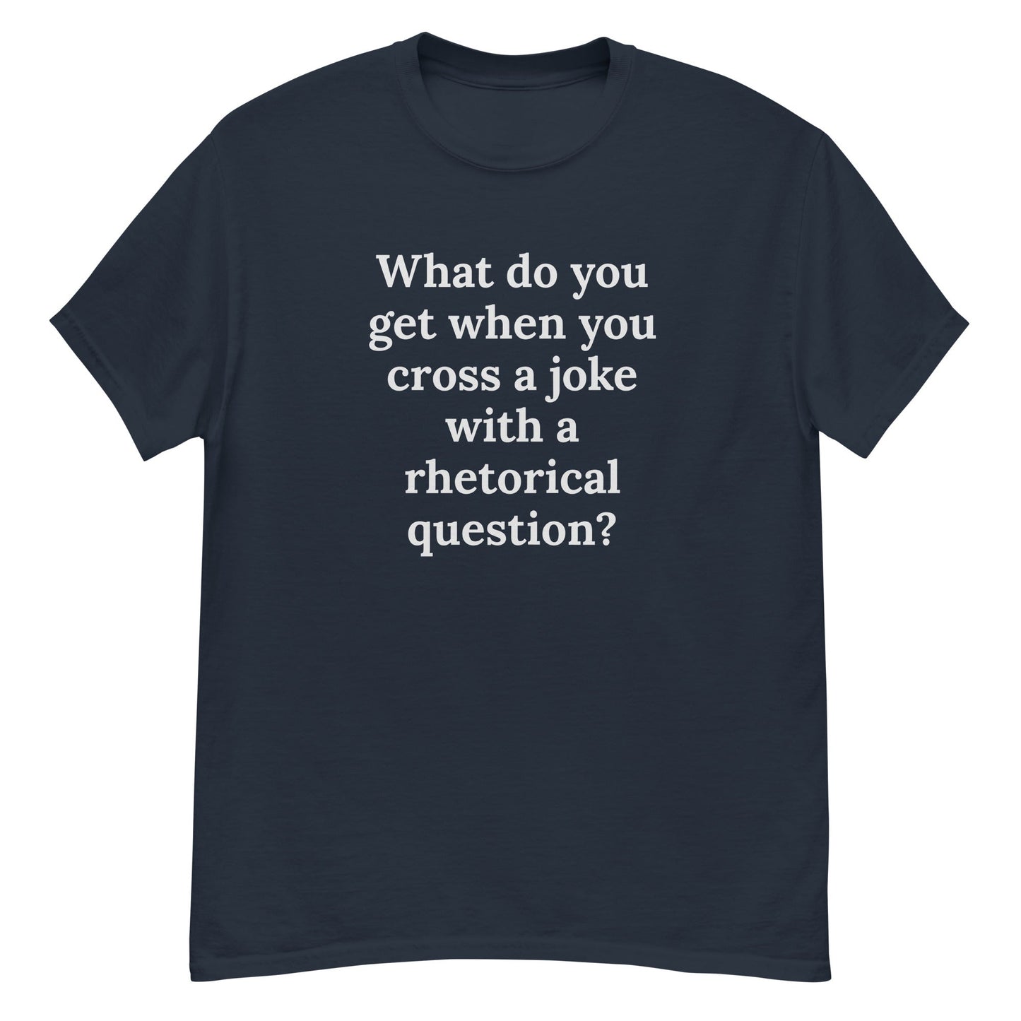 Rhetorical Joke - Graphic Tee