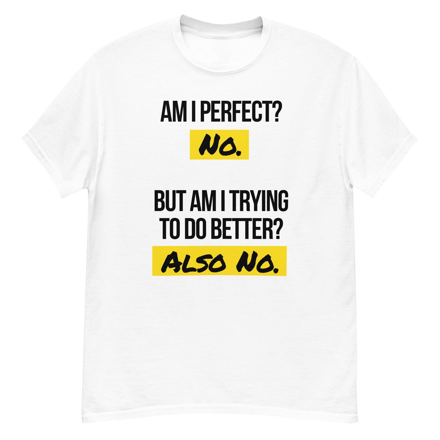 Am I Perfect? - Graphic Tee