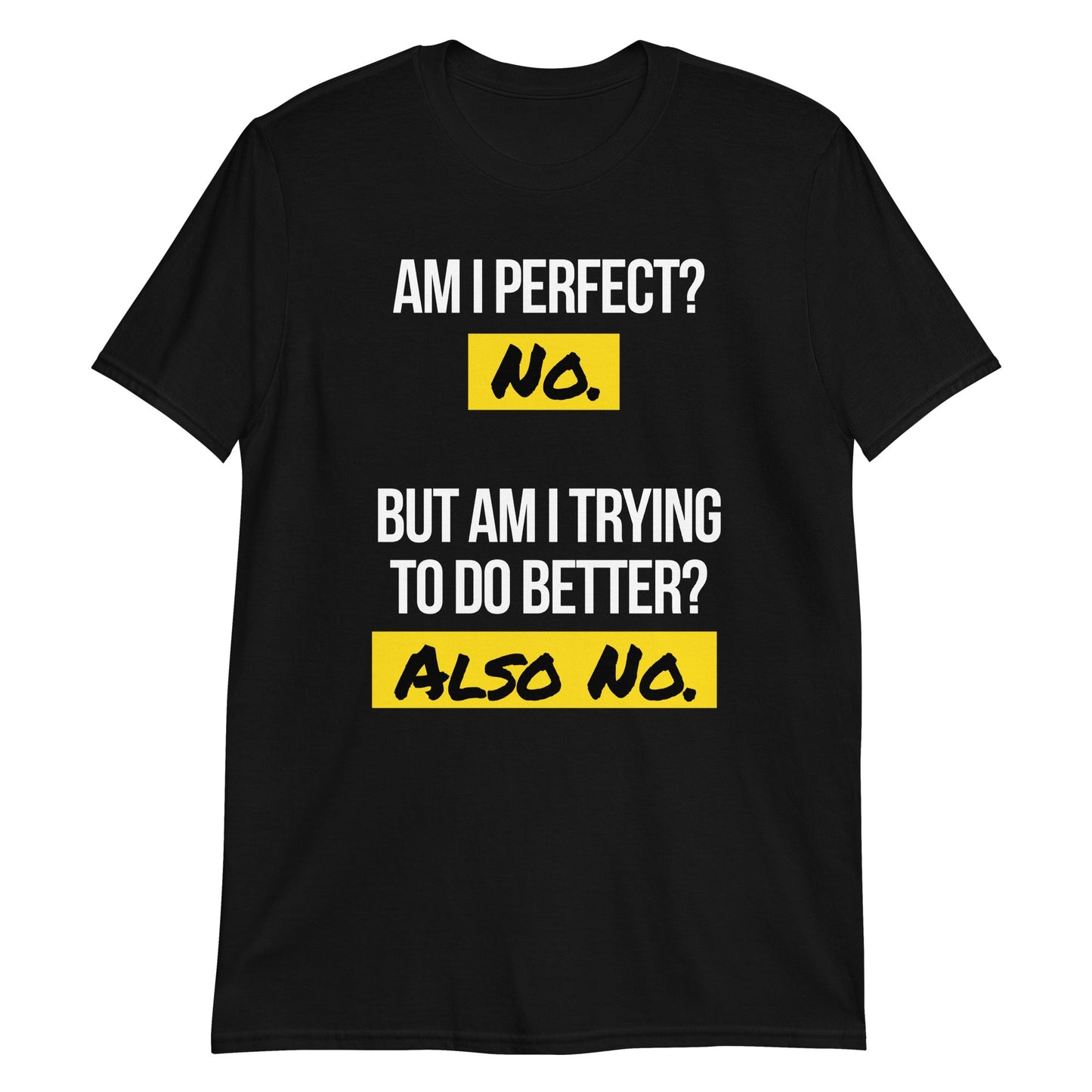 Am I Perfect? - Graphic Tee