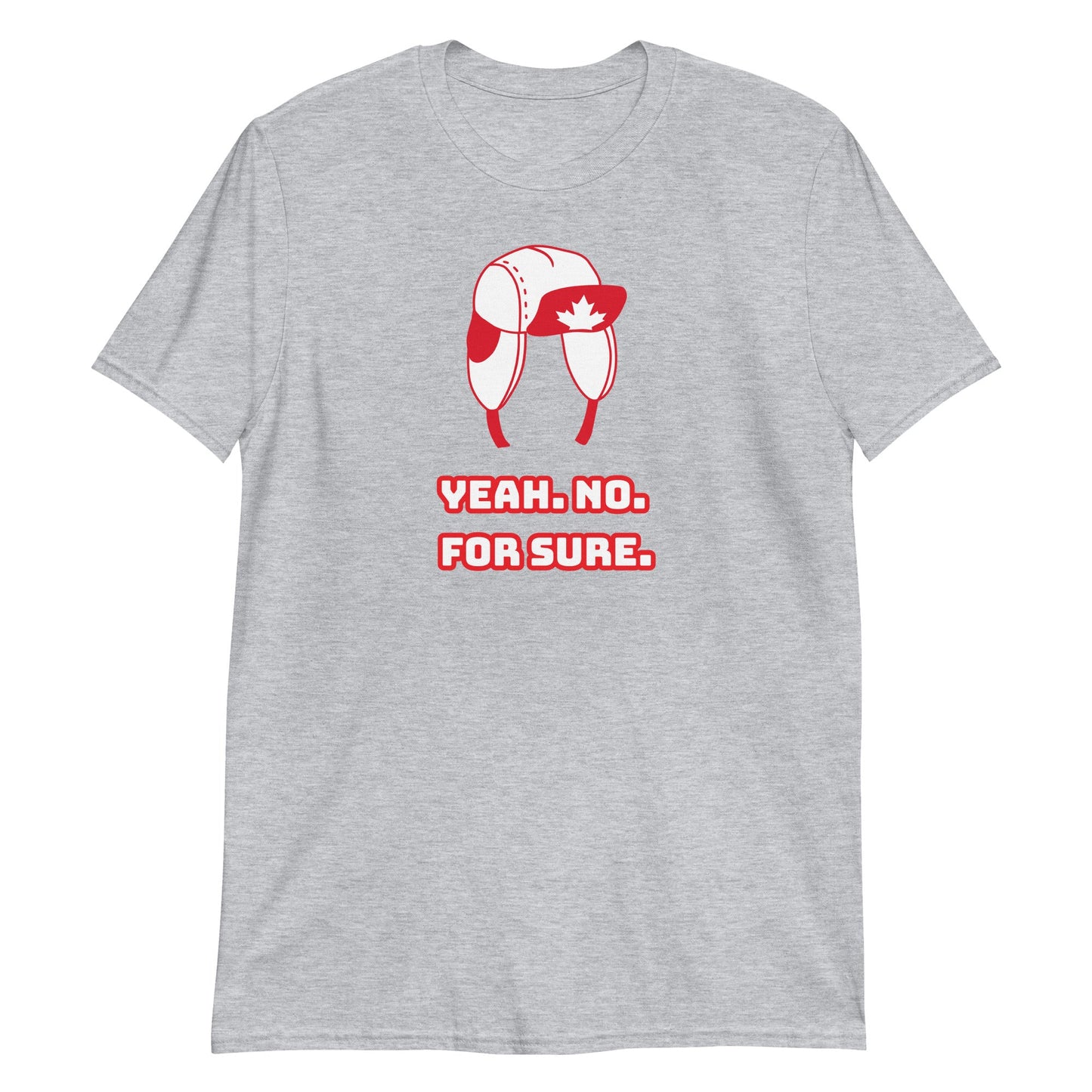 Yeah. No. For Sure. - Trapper Edition - Graphic Tee