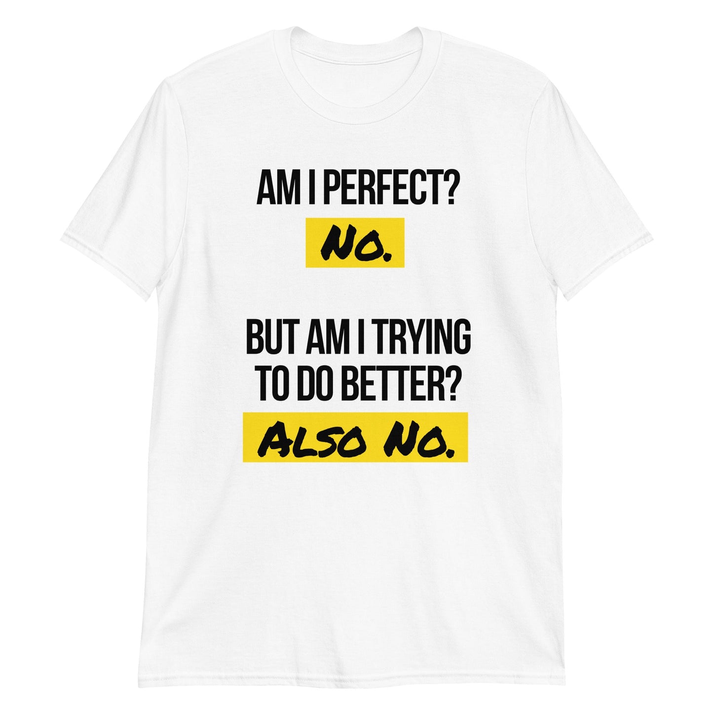 Am I Perfect? - Graphic Tee