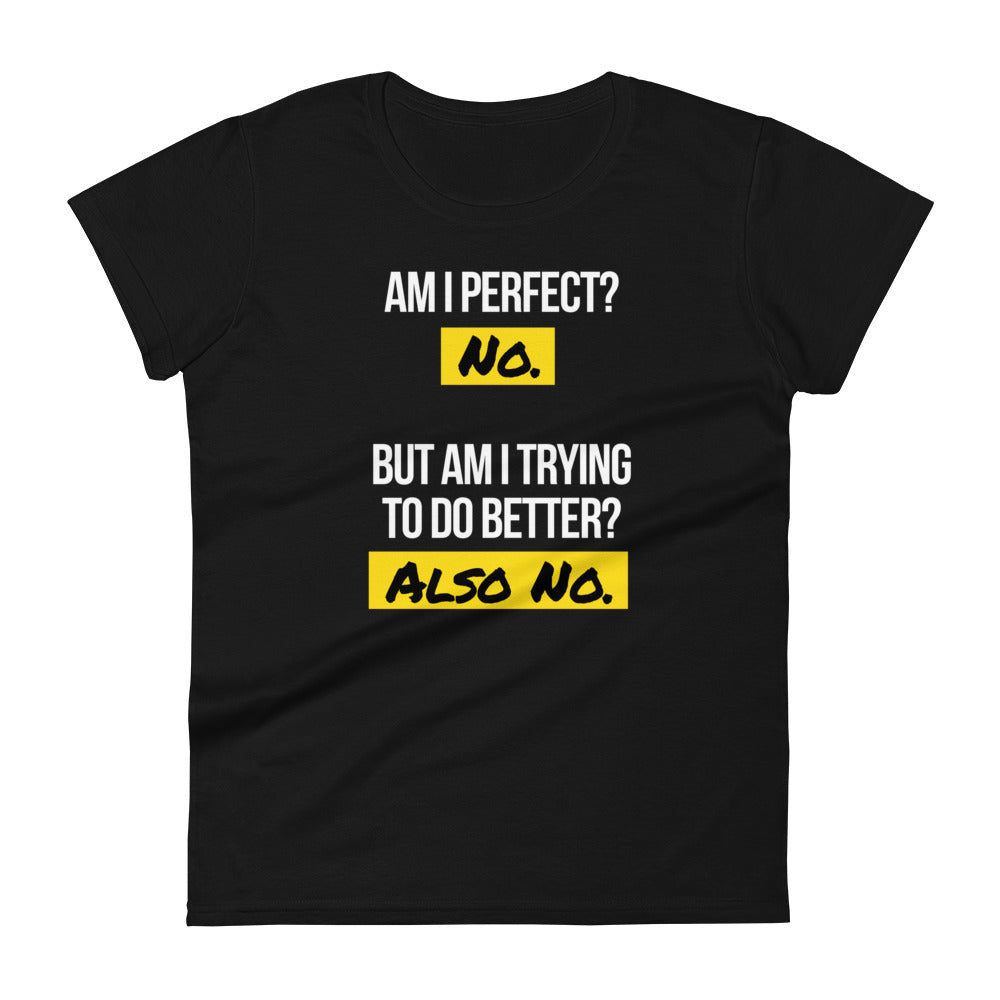 Am I Perfect? - Graphic Tee