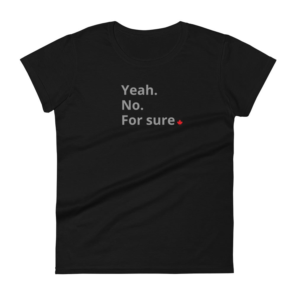 Yeah. No. For Sure. - Leaf Edition - Graphic Tee