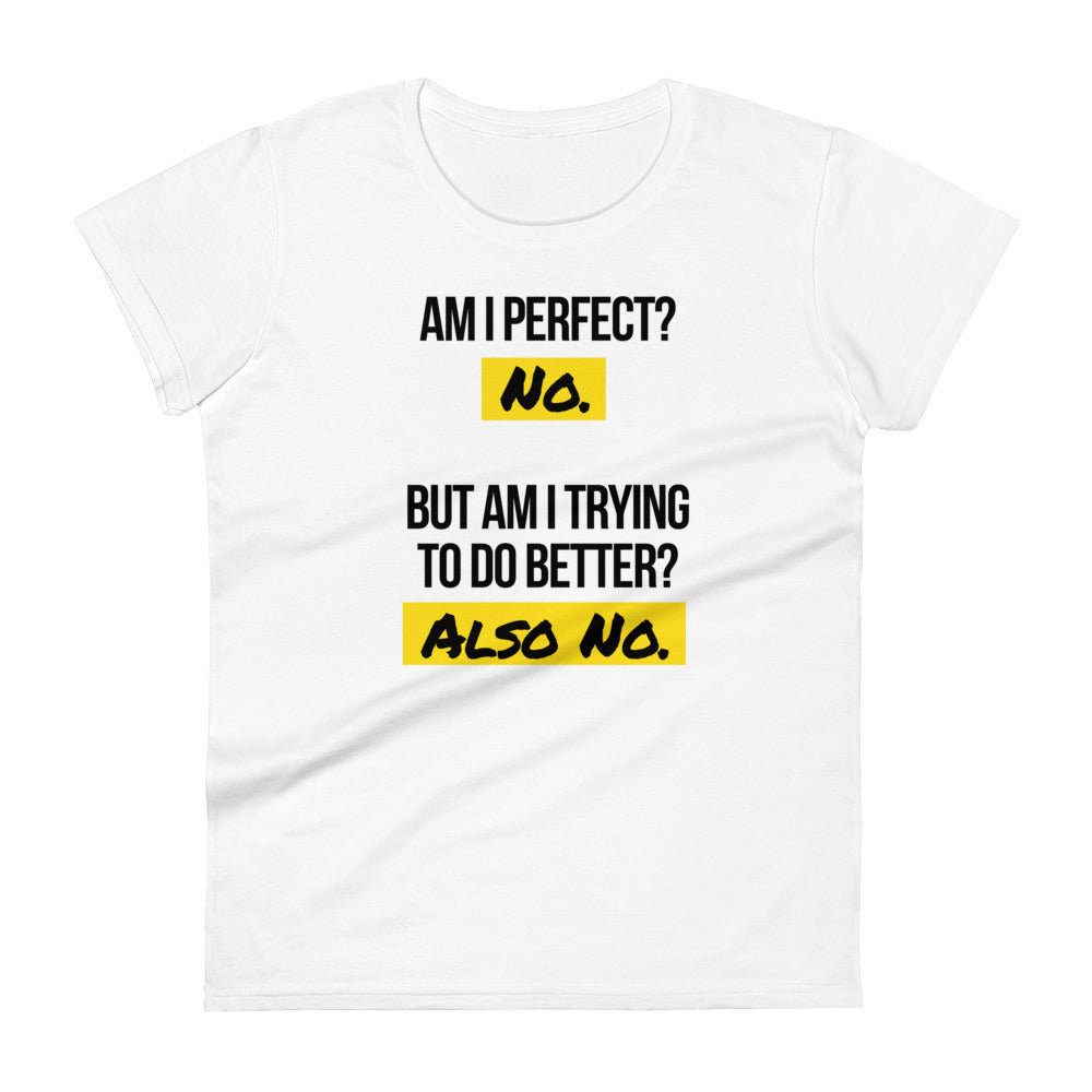 Am I Perfect? - Graphic Tee