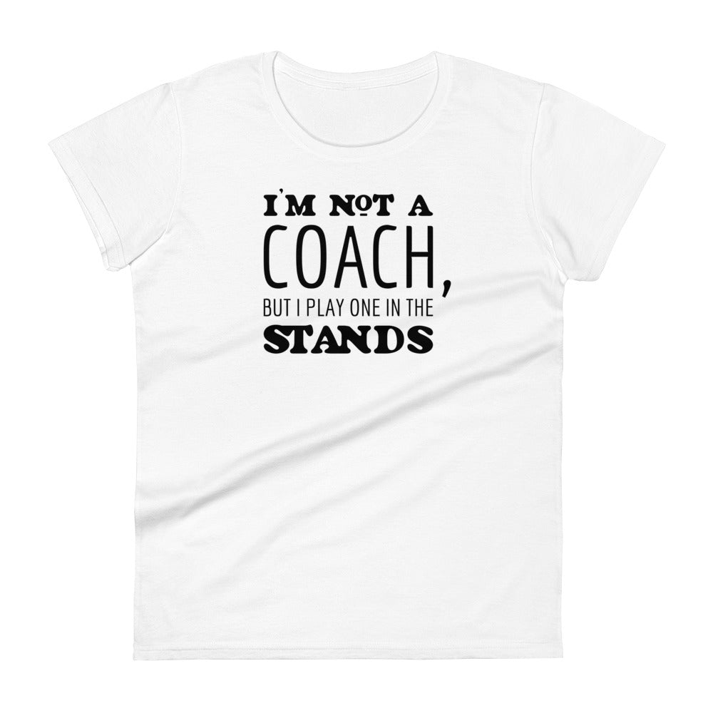 I'm not a coach... - Graphic Tee